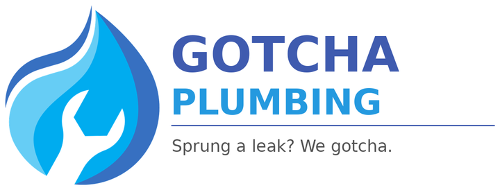 Gotcha Plumbing. Sprung a leak? We gotcha.